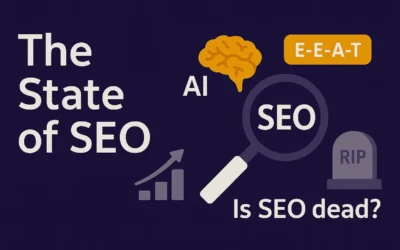The State of SEO in 2025: AI, E-E-A-T, and Why It’s Not Dead