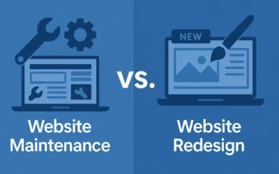 Website Maintenance vs. Redesign: What’s Right for You?